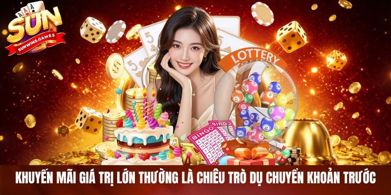 Khuyến mãi giá trị lớn thường là chiêu trò dụ chuyển khoản trước