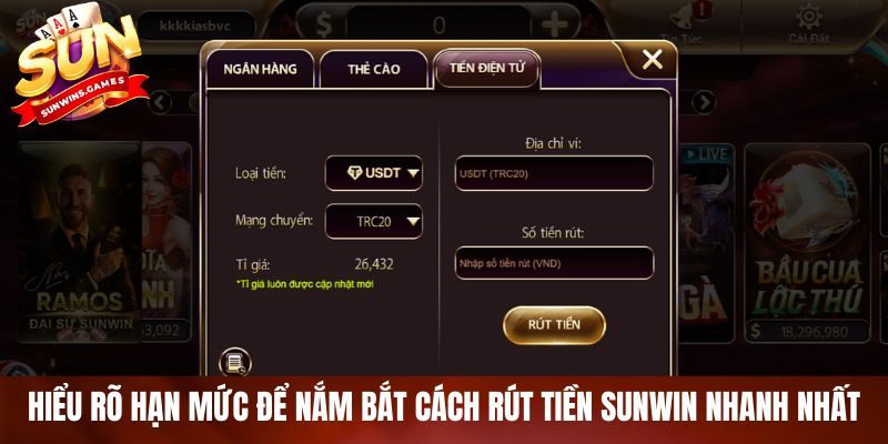 Hiểu rõ hạn mức để nắm bắt cách rút tiền SUNWIN nhanh nhất