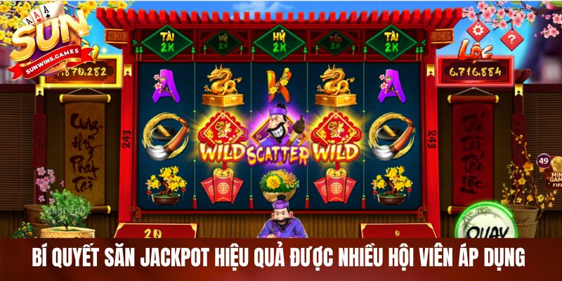 Bí quyết săn jackpot hiệu quả được nhiều hội viên áp dụng Bí quyết săn jackpot hiệu quả được nhiều hội viên áp dụng
