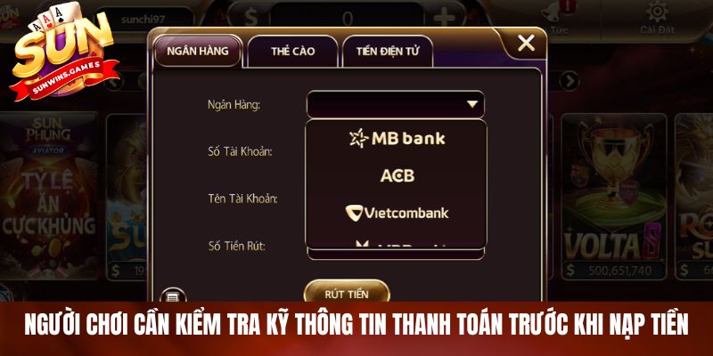 Người chơi cần kiểm tra kỹ thông tin thanh toán trước khi nạp tiền Người chơi cần kiểm tra kỹ thông tin thanh toán trước khi nạp tiền