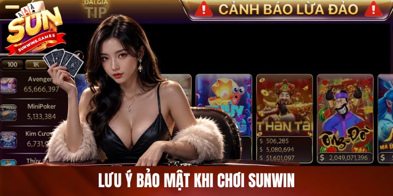 Lưu Ý Bảo Mật Khi Chơi SUNWIN Mà Người Mới Cần Nên Nắm Vững