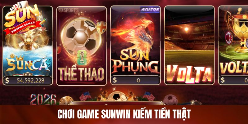 Cách Chơi Game SUNWIN Kiếm Tiền Thật Cho Người Mới Bắt Đầu