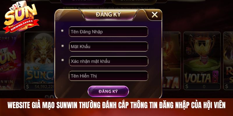 Website giả mạo SUNWIN thường đánh cắp thông tin đăng nhập của hội viên Website giả mạo SUNWIN thường đánh cắp thông tin đăng nhập của hội viên